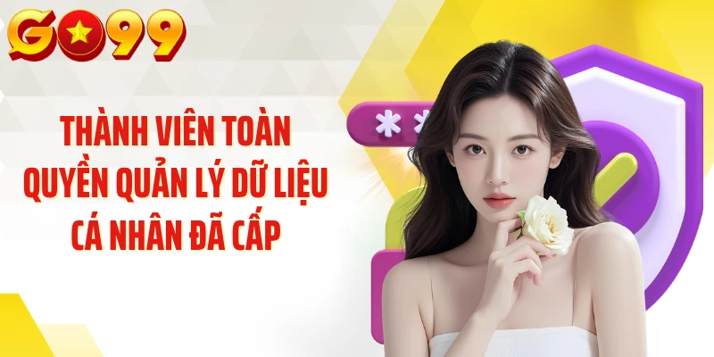Thành viên toàn quyền quản lý dữ liệu cá nhân đã cấp